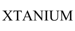 XTANIUM trademark