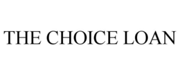 THE CHOICE LOAN trademark