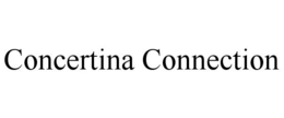 CONCERTINA CONNECTION trademark