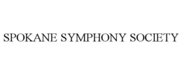 SPOKANE SYMPHONY SOCIETY trademark