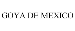 GOYA DE MEXICO trademark