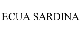 ECUA SARDINA trademark