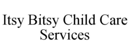 ITSY BITSY CHILD CARE SERVICES trademark