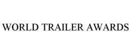 WORLD TRAILER AWARDS trademark