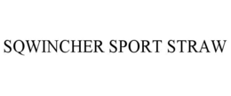 SQWINCHER SPORT STRAW trademark