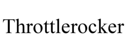 THROTTLEROCKER trademark