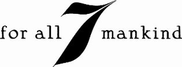 7 FOR ALL MANKIND trademark