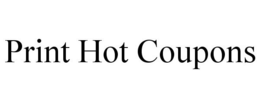 PRINT HOT COUPONS trademark