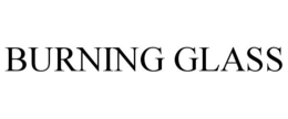 BURNING GLASS trademark
