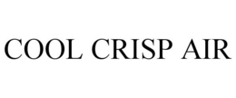 COOL CRISP AIR trademark