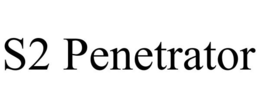 S2 PENETRATOR trademark