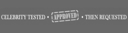 CELEBRITY TESTED · APPROVED · THEN REQUESTED trademark