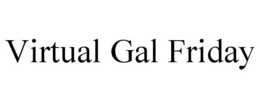 VIRTUAL GAL FRIDAY trademark