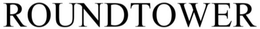 ROUNDTOWER trademark