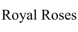 ROYAL ROSES trademark