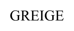GREIGE trademark
