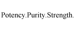 POTENCY.PURITY.STRENGTH. trademark