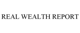 REAL WEALTH REPORT trademark