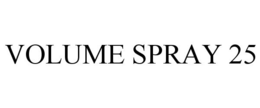 VOLUME SPRAY 25 trademark