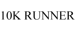 10K RUNNER trademark