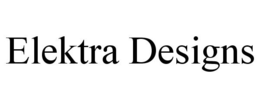 ELEKTRA DESIGNS trademark