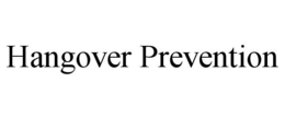 HANGOVER PREVENTION trademark
