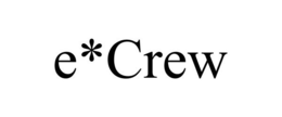 E*CREW trademark