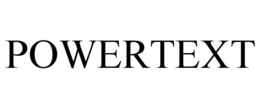 POWERTEXT trademark