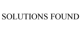 SOLUTIONS FOUND trademark