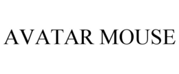 AVATAR MOUSE trademark
