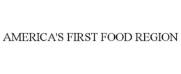AMERICA'S FIRST FOOD REGION trademark