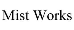 MIST WORKS trademark