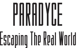 PARADYCE ESCAPING THE REAL WORLD trademark
