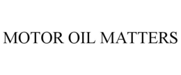 MOTOR OIL MATTERS trademark