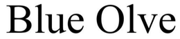 BLUE OLIVE trademark