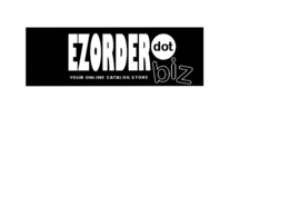 EZORDERDOTBIZ YOUR ONLINE CATALOG STORE trademark