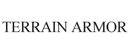 TERRAIN ARMOR trademark
