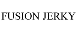 FUSION JERKY trademark