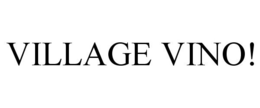 VILLAGE VINO! trademark