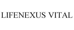 LIFENEXUS VITAL trademark
