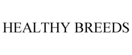 HEALTHY BREEDS trademark