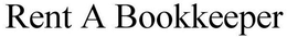 RENT A BOOKKEEPER trademark