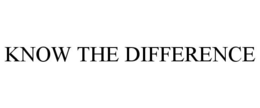 KNOW THE DIFFERENCE trademark