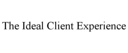 THE IDEAL CLIENT EXPERIENCE trademark