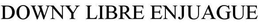 DOWNY LIBRE ENJUAGUE trademark