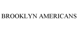 BROOKLYN AMERICANS trademark
