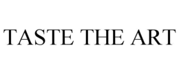 TASTE THE ART trademark