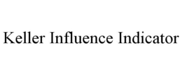 KELLER INFLUENCE INDICATOR trademark