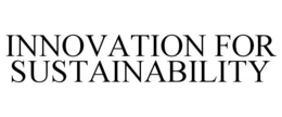 INNOVATION FOR SUSTAINABILITY trademark