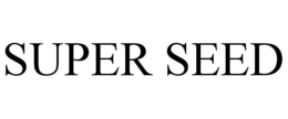 SUPER SEED trademark